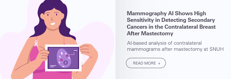 Mammography AI Shows High Sensitivity in Detecting Secondary Cancers in the Contralateral Breast After Mastectomy  AI-based analysis of contralateral mammograms after mastectomy at SNUH  READ MORE