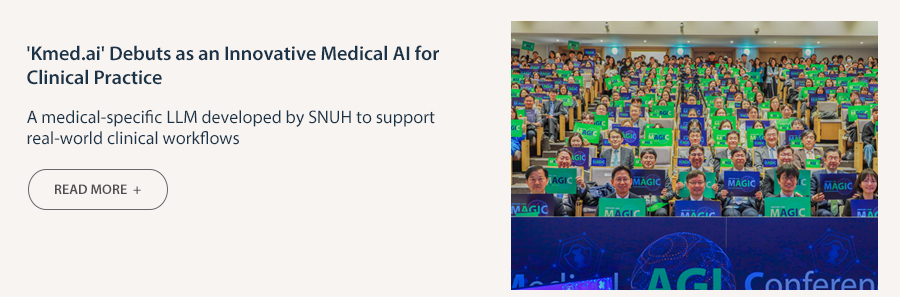 ''Kmed.ai' Debuts as an Innovative Medical AI for Clinical Practice   A medical-specific LLM developed by SNUH to support real-world clinical workflows