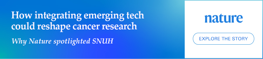 How integrating emerging tech  could reshape cancer research - Why Nature spotlighted SNUH